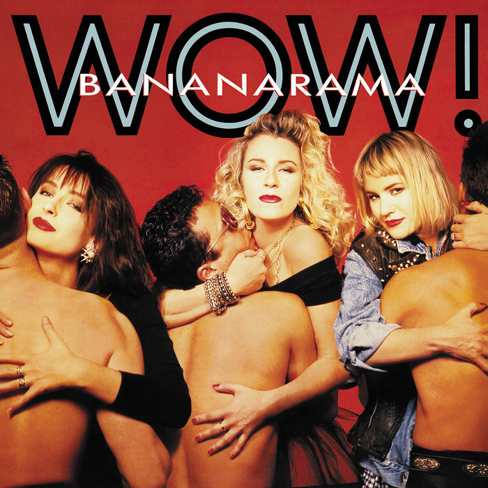 Wow! (Collector's Edition) | Bananarama