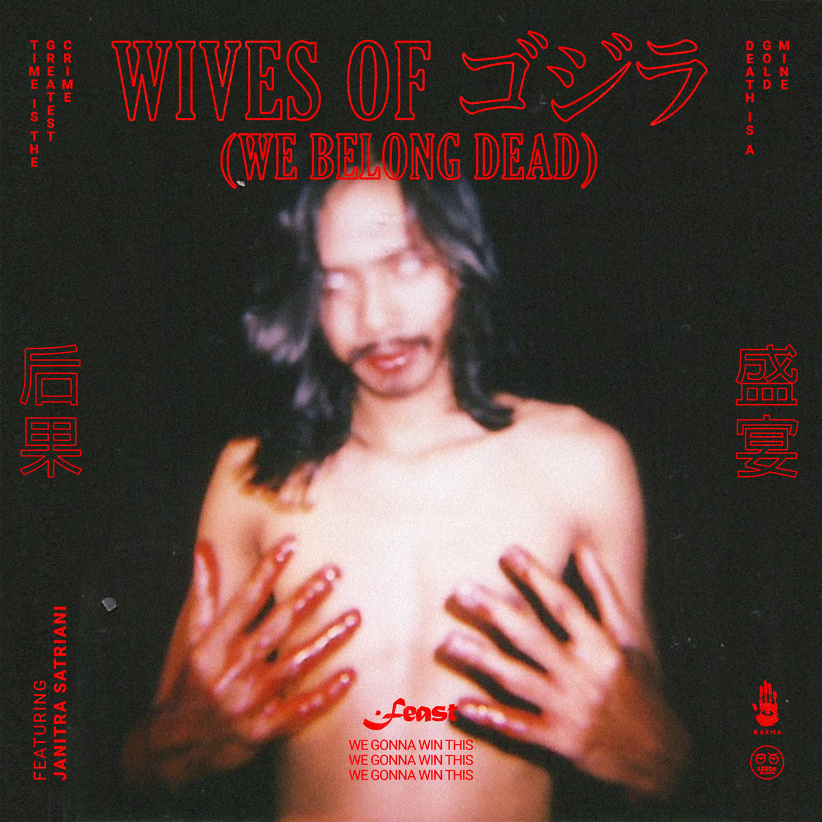 Wives of ゴジラ / Gojira (We Belong Dead) | .Feast | Karma Records