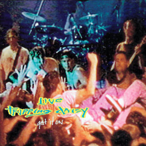 Tripping Daisy — Live - Get It On