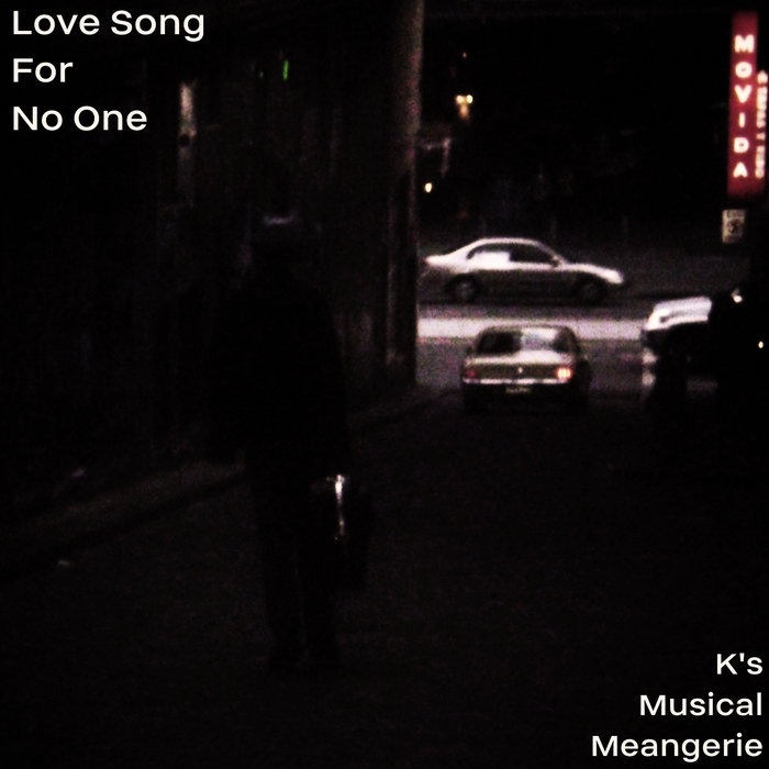 Love song for no one k s musical menagerie