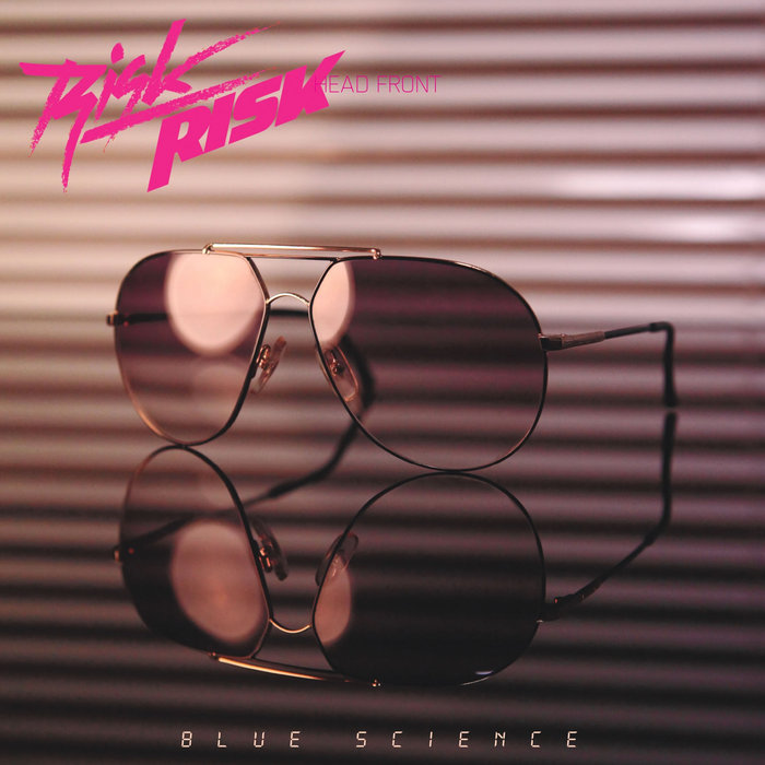Blue Science | RISK RISK | YoungAndColdRecords