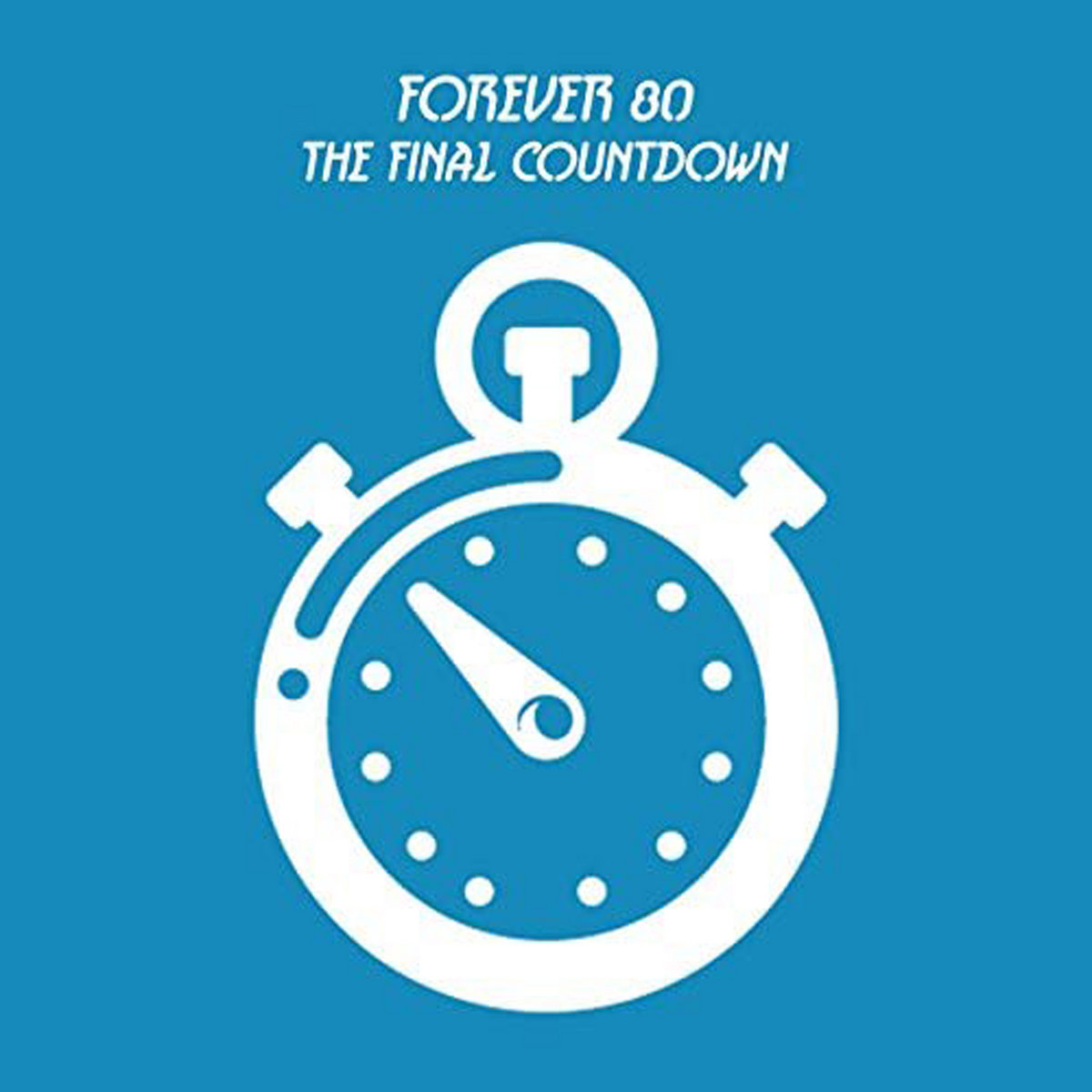 The Final Countdown | Forever 80