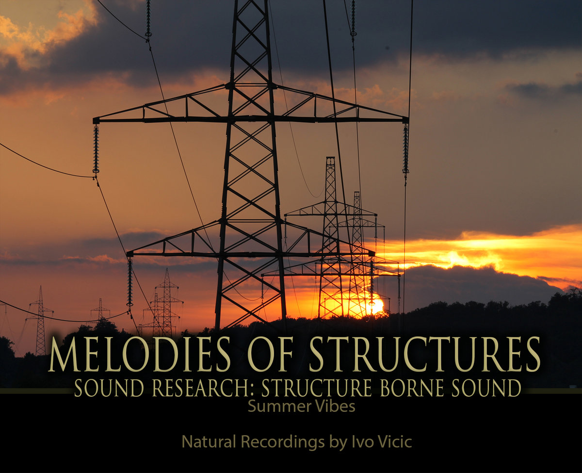Structurally Sound Structures Sound research: Melodies of the Structures, Structure Borne Sound ...