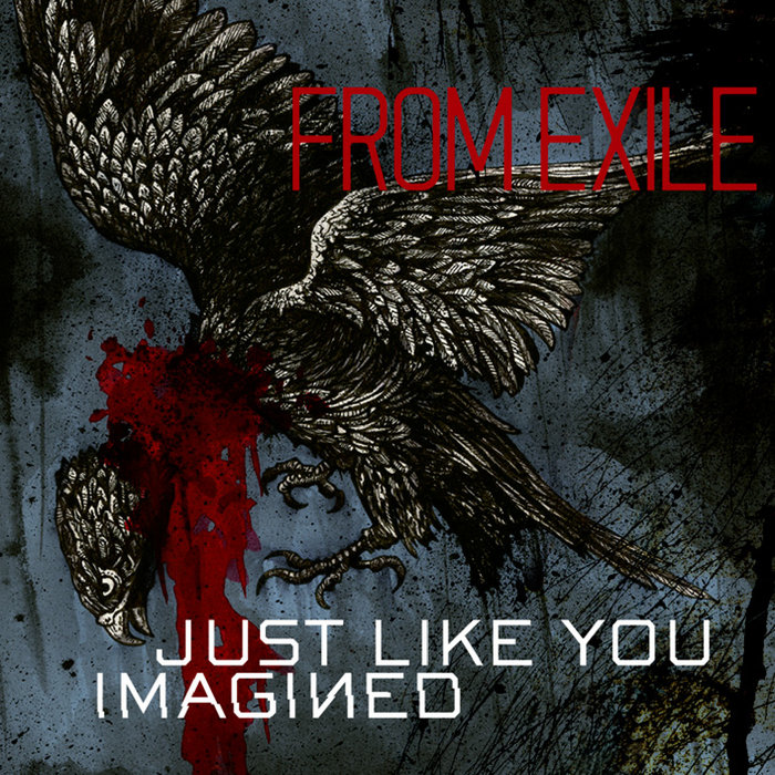 Just Like You Imagined From Exile