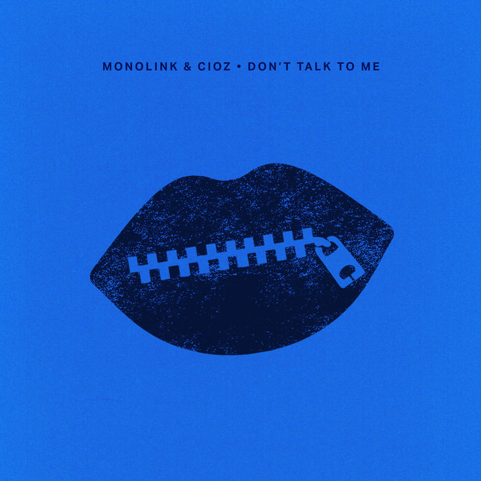 Pochette de Don't Talk To Me par Monolink & Cioz