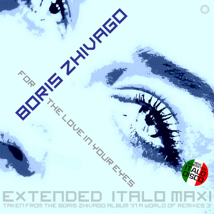 Boris Zhivago - For The Love In Your Eyes | Beach Club Records