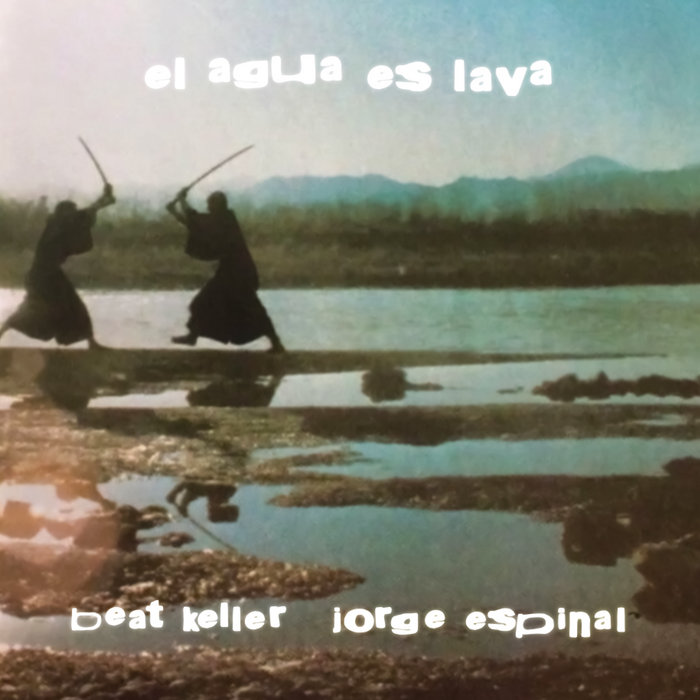 Pochette de el agua es lava par Beat Keller, Jorge Espinal