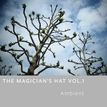 Scanner — The Magician’s Hat Vol.1 Ambient