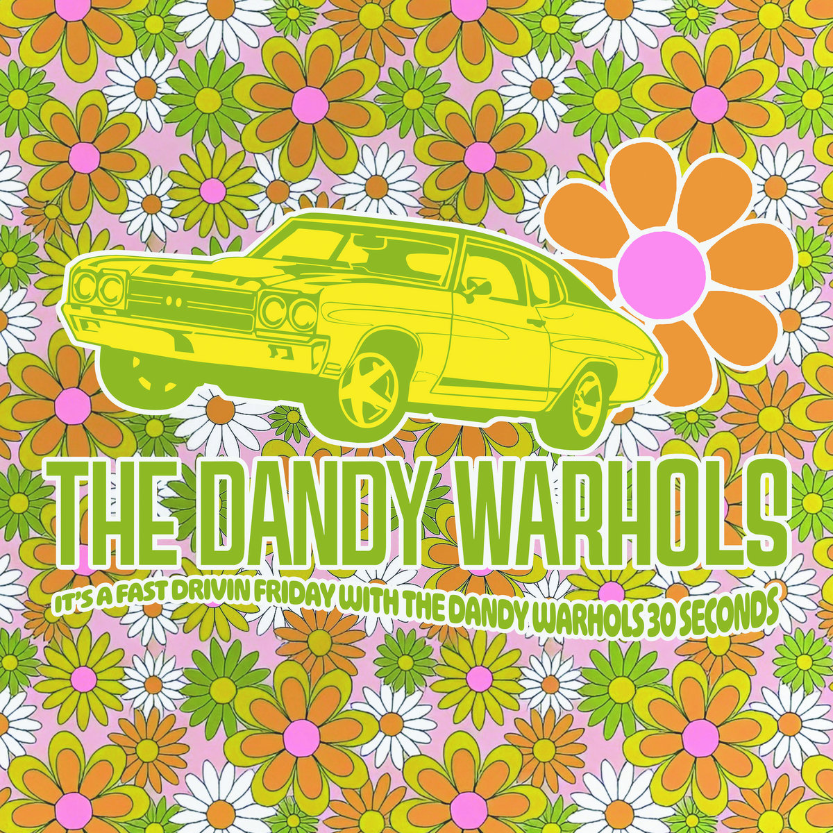 It's A Fast Driving Friday With The Dandy Warhols Thirty Seconds