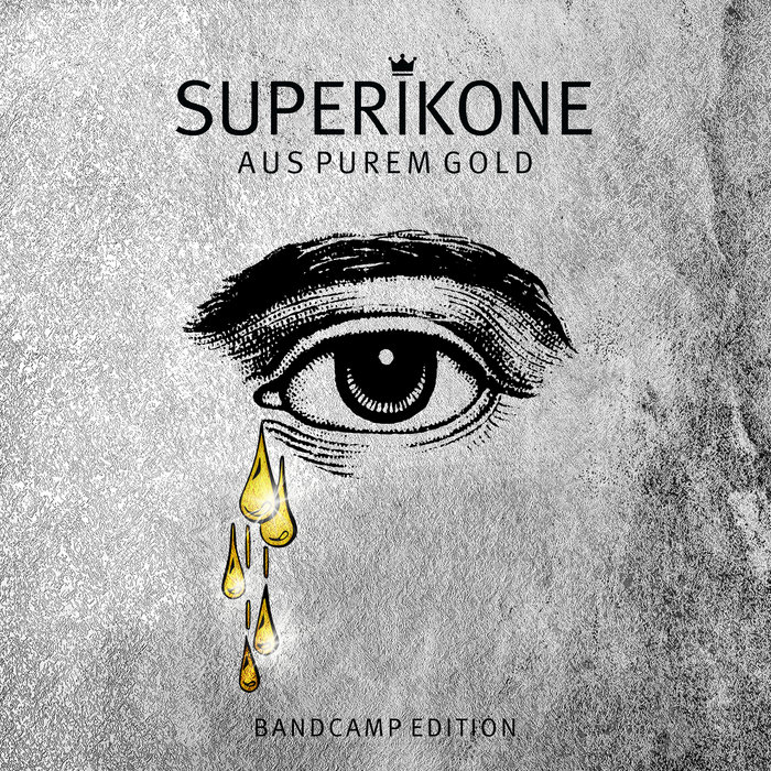 Aus purem Gold (The Mixes Bandcamp Edition) Superikone