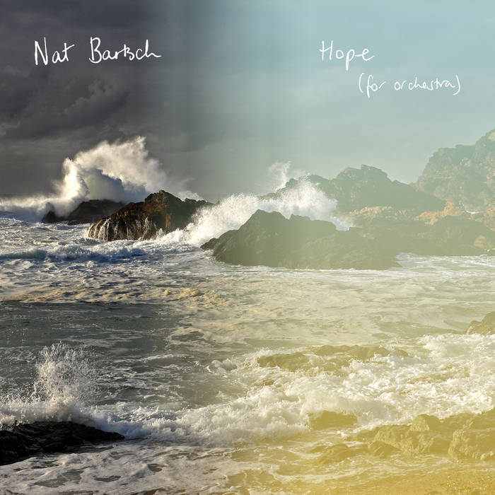 Hope (for orchestra) | Nat Bartsch