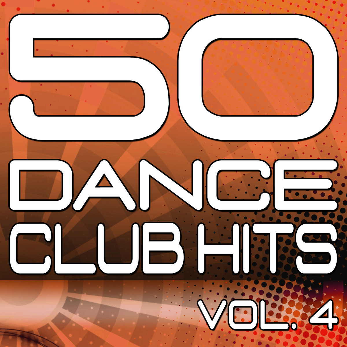 50 Dance Club Hits Vol 4 The Best Dance House Electro Techno
