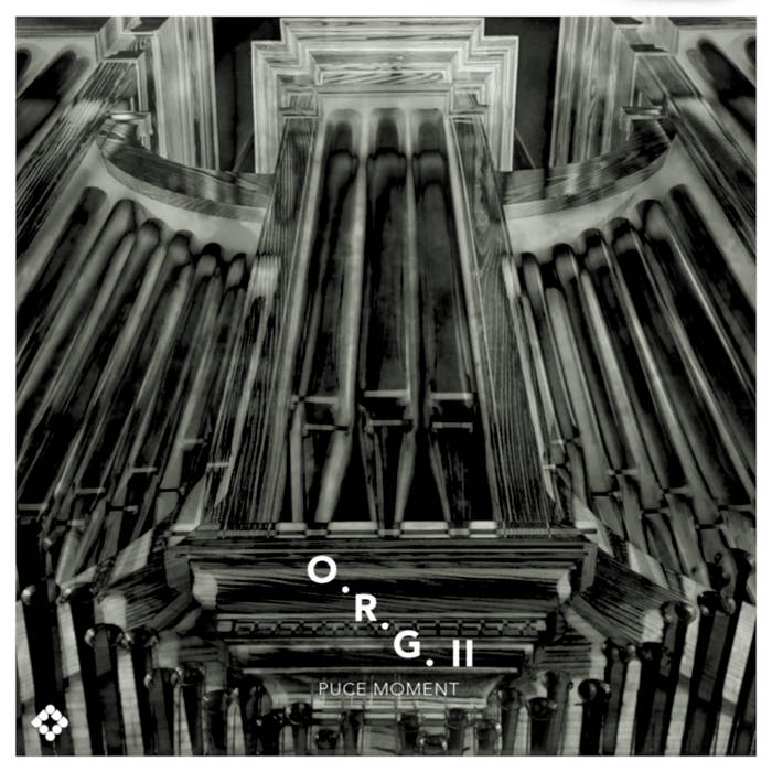 O.R.G.II | pucemoment