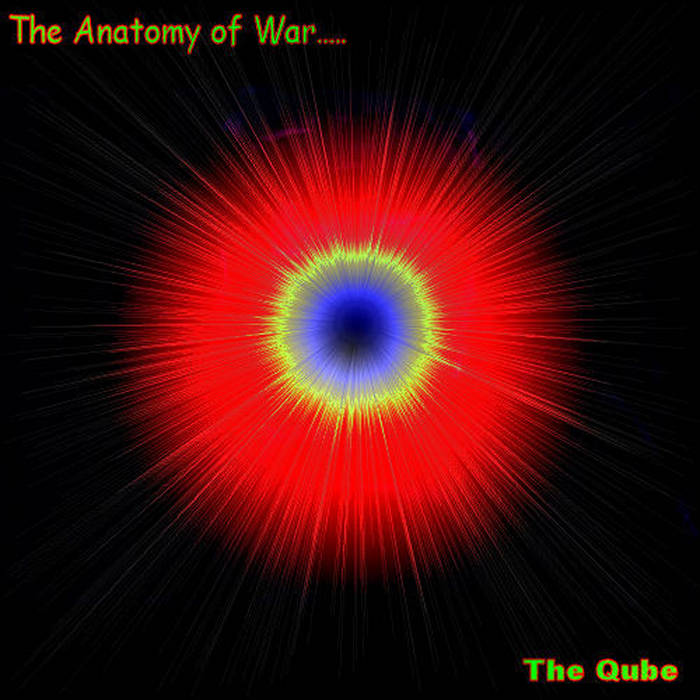 The Anatomy of War..... The Qube