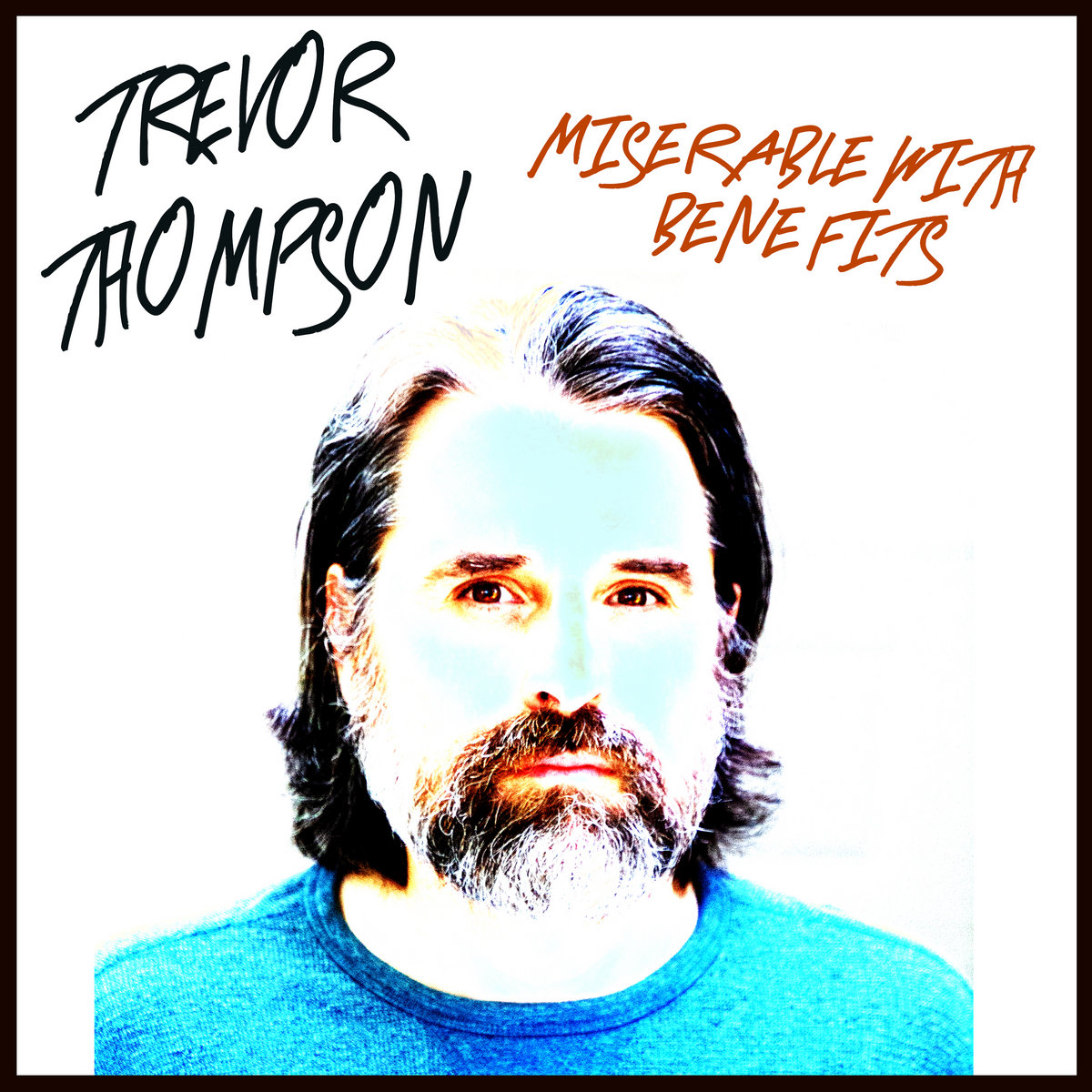 Miserable With Benefits | Trevor Thompson