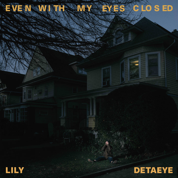 Pochette de EVEN WITH MY EYES CLOSED par Lily DeTaeye