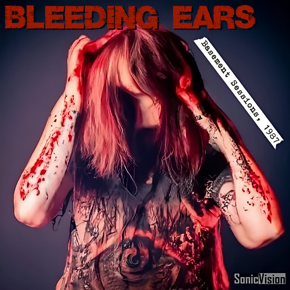 Basement Sessions 1987 SV002 | Bleeding Ears | Sonic Vision