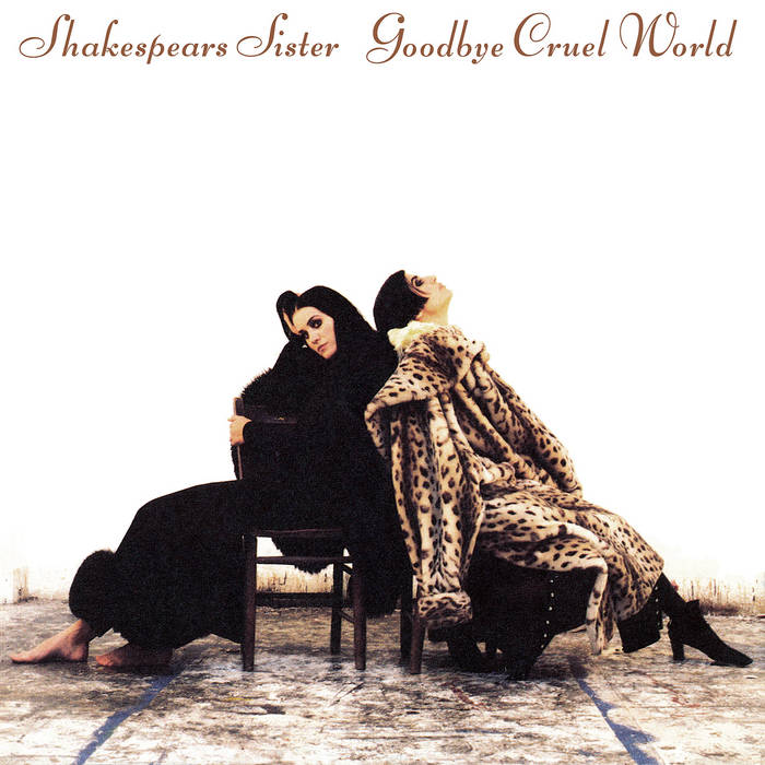 英7” Artwoods Goodbye Sisters  F12206 Decca /00080 Goodbye Cruel World (Remastered & Expanded) | Shakespears Sister