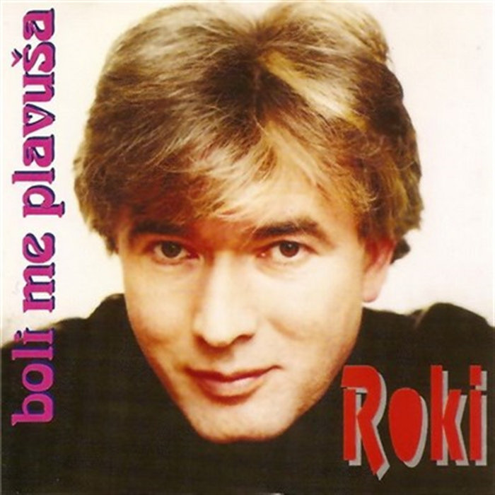 Radoslav Rodic Roki Boli Me Plavuša | Radoslav Rodić Roki