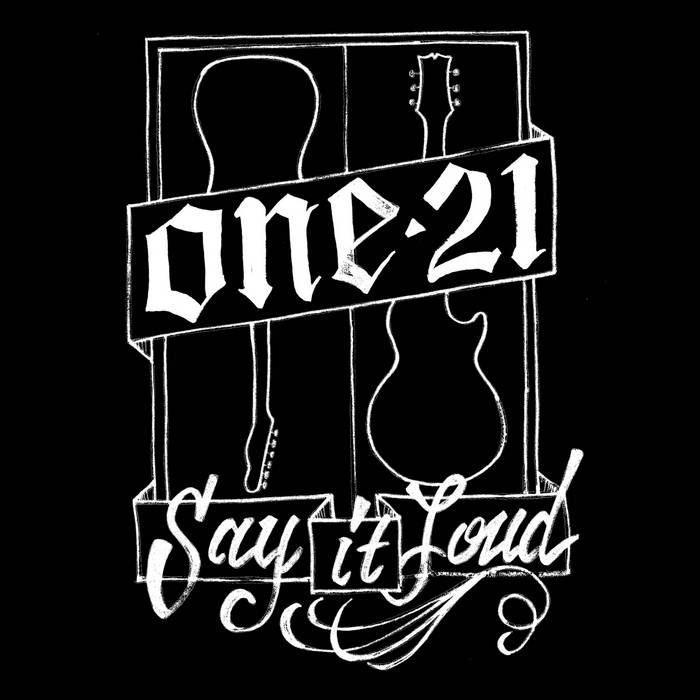 Say it Loud | One-21