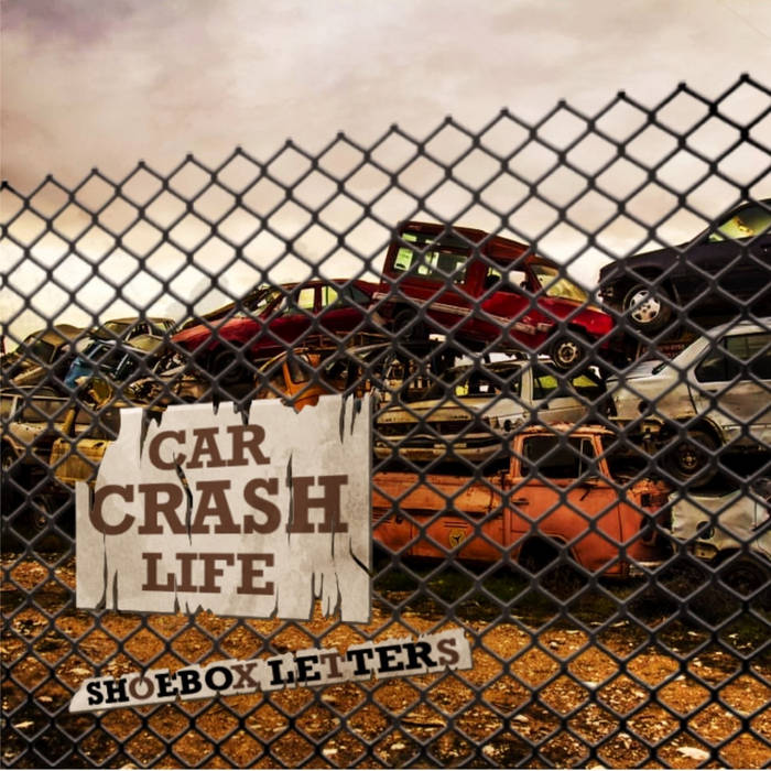 Music Review - 'Car Crash Life' by Shoebox Letters (dm)