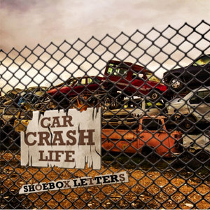 Shoebox Letters — Car Crash Life