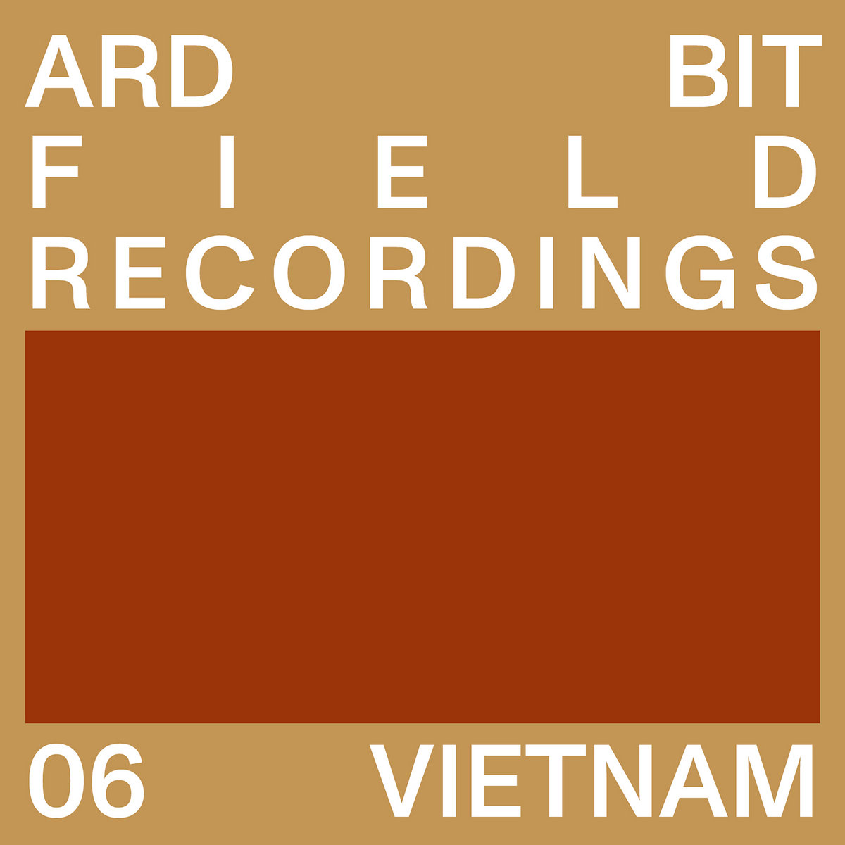 Field Recordings - 06 Vietnam | Ard Bit