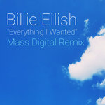 Mass Digital - Billie Eilish - Everything I Wanted (Mass Digital Remix)