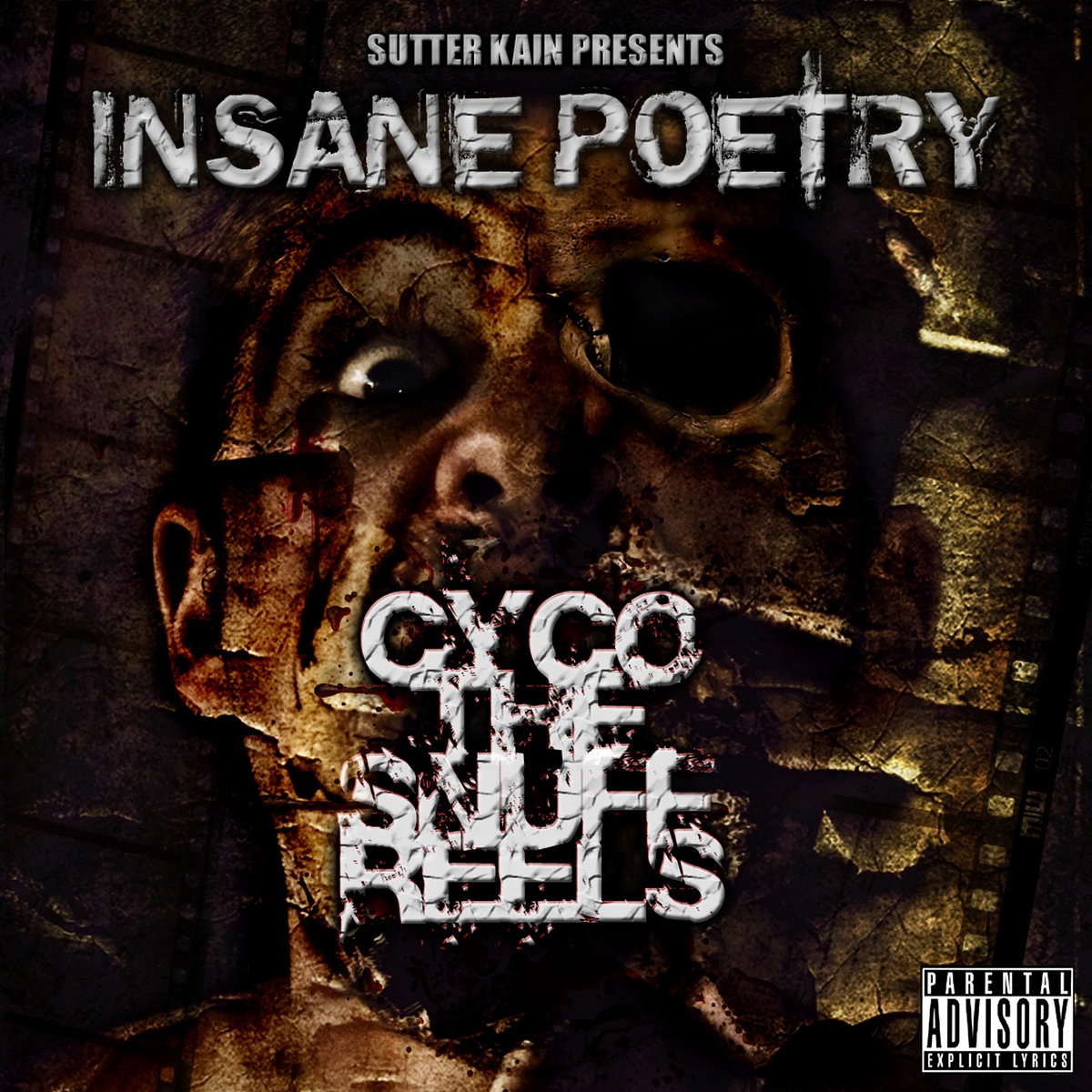 Cyco The Snuff Reels | Insane Poetry & Sutter Kain | Sutter Kain