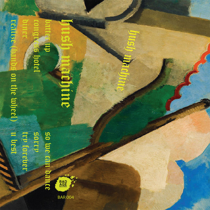 Hush Machine Hush Machine BAD AGE RECORDS