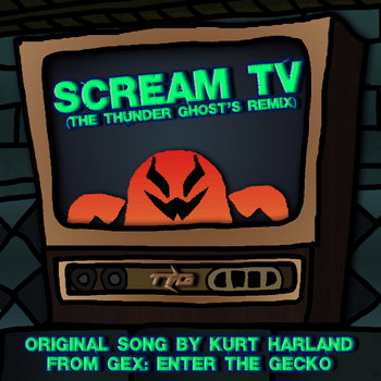 Scream TV (The Thunder Ghost's Remix)
Kurt Harland, The Thunder Ghost