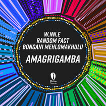 W.NN.E, Random Fact, Bongani Mehlomakhulu — AmaGrigamba