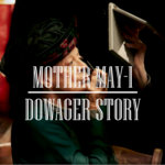 DOWAGER STORY