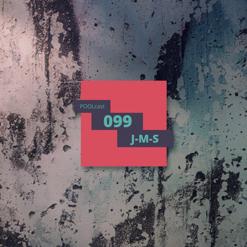 Track artwork for POOLcast 099 - J-M-S