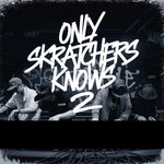 Only Skratcher Knows 2