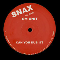 Om Unit — Can You Dub It?