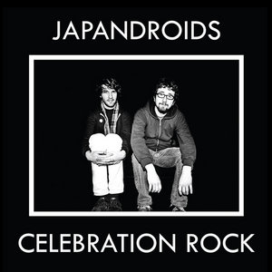 Japandroids — Celebration Rock