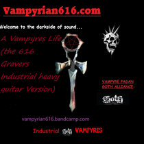 A Vampyres Life (the 616 Gravers Industrial heavy guitar Version) cover art