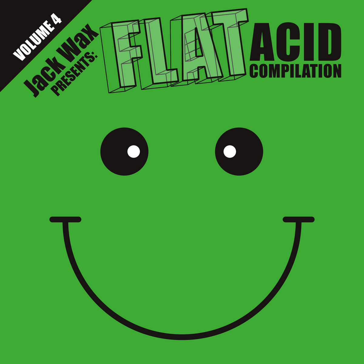 FLAT017 - Jack Wax Presents "Flat Acid Compilation" Volume 4 (Acid)