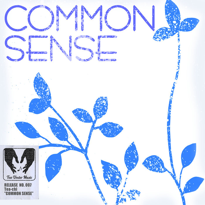 COMMON SENSE | Tea-chi | Tea-Under Music