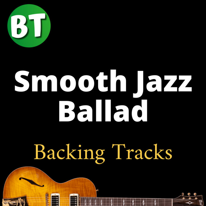 Smooth Jazz Ballad Backing Tracks - (Collection) | Live Backing Track