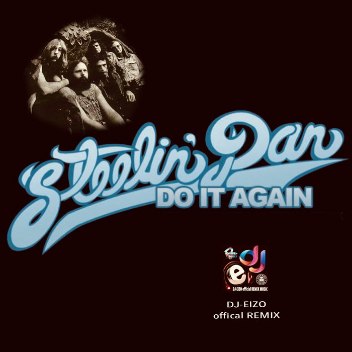 Steely Dan Do It Again (Intro Clean Version) DJEIZO Official REMIX