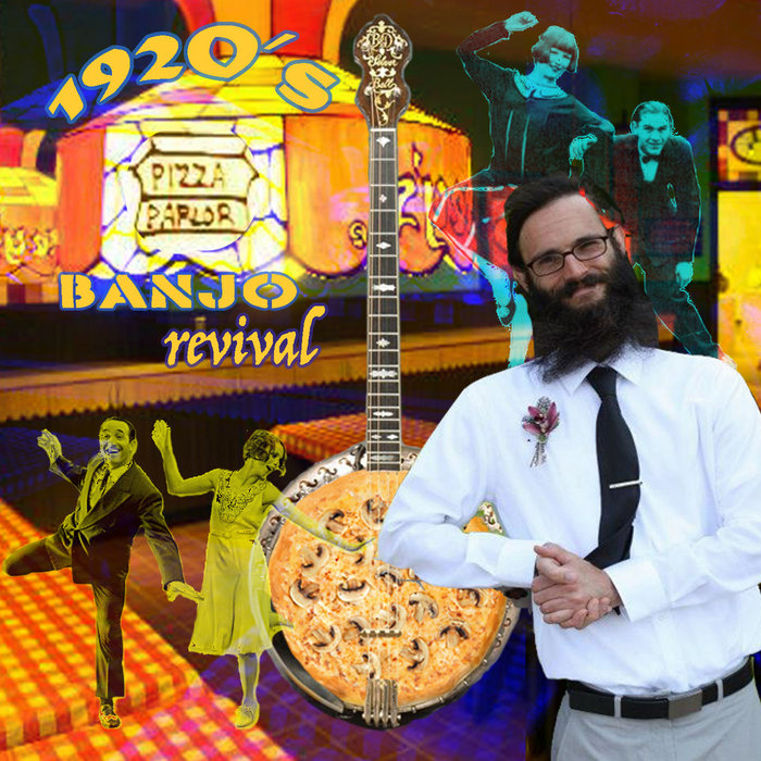 1920's Pizza Parlor Banjo Revival Richard Bogen