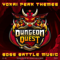 Yokai Peak Boss Battle Themes (Original Dungeon Quest Soundtrack) cover art