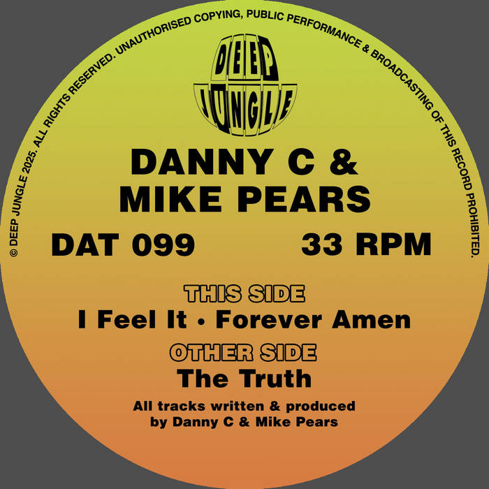 DAT099 Danny C & Mike Pears - The Truth / I Feel It