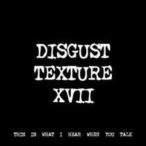 DISGUST TEXTURE XVII [TF00866] cover art