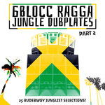 6Blocc Ragga Jungle Dubplates [Part Two]