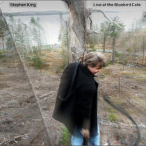 Stephen King - Live at the Bluebird Cafe' (Remastered) cover art