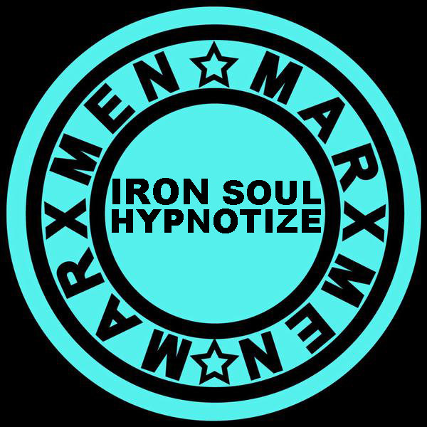 Iron Soul - Hypnotize | Marxmen Dubs