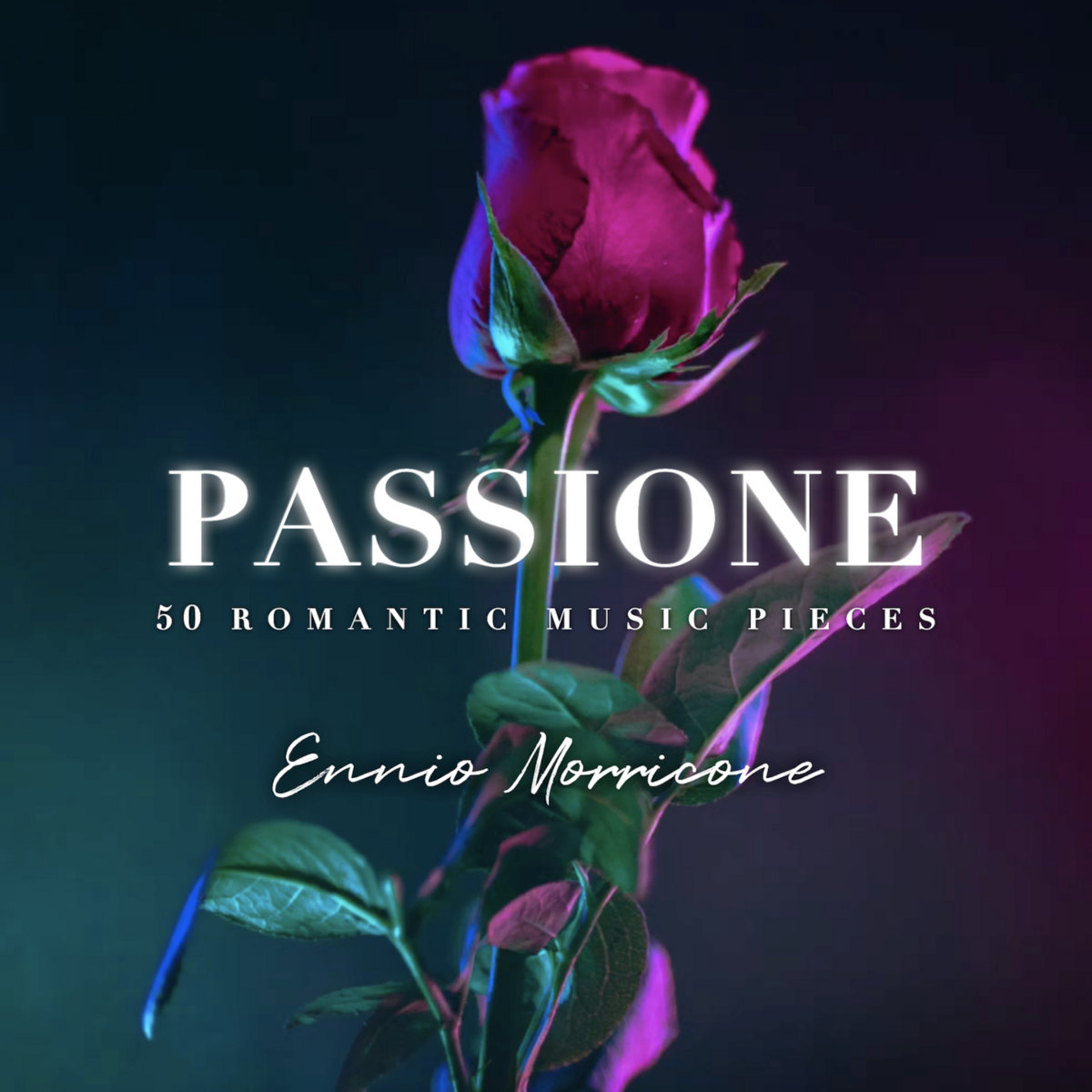Passione - 50 Romantic Music Pieces | Ennio Morricone